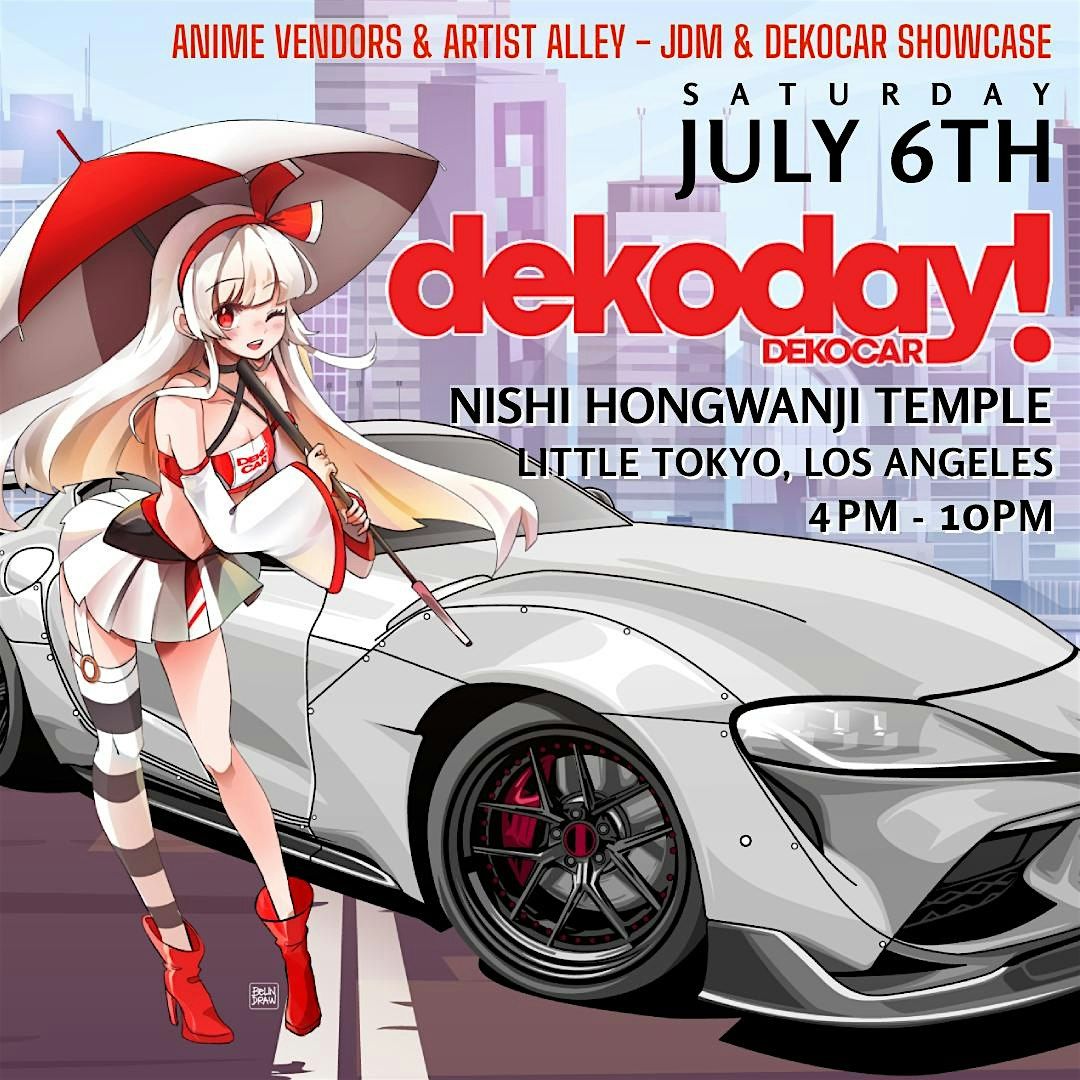 DEKODAY! An evening of Artist & Vendor Marketplace with Anime Car Show