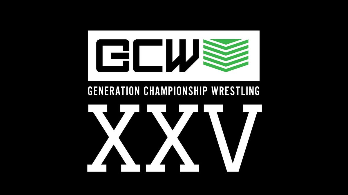 Generation Championship Wrestling presents: #GCWXXV