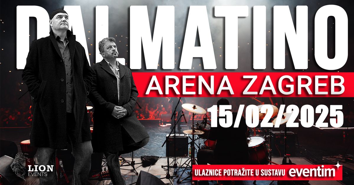 Dalmatino @ Arena Zagreb (15.02.2025. - NOVI DATUM!)