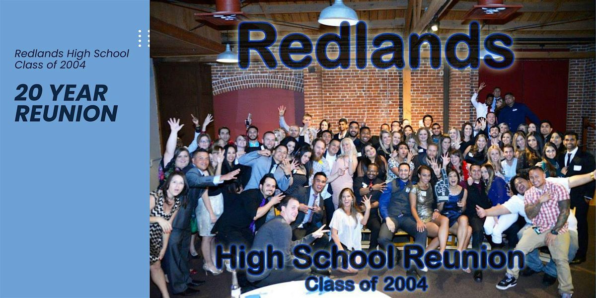 Redlands High School  Class of 2004 - 20 Year Reunion