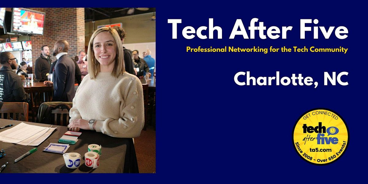 #685 Tech After Five - Charlotte