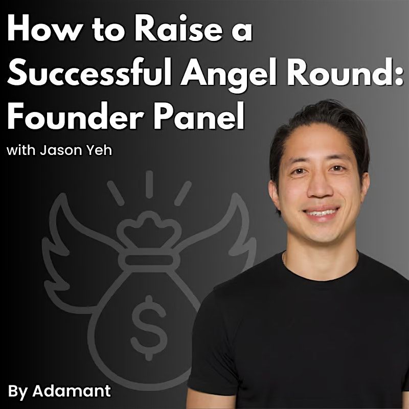 How to Raise a Successful Angel Round: Founder Panel, Palo Alto, 25 ...
