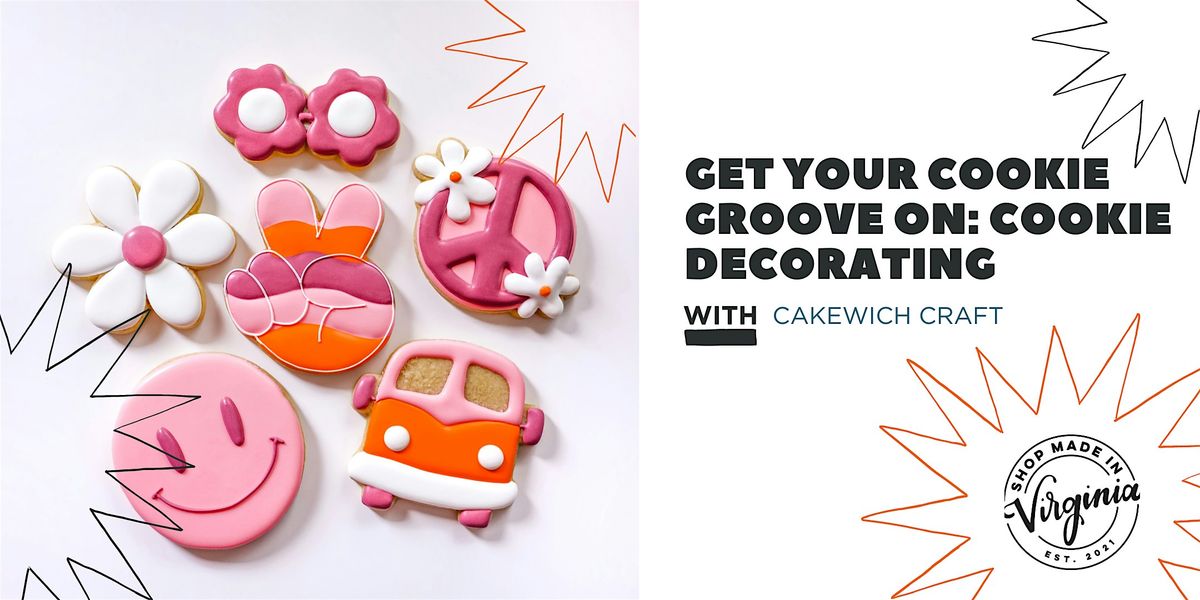 Get Your Cookie Groove On: Cookie Decorating w\/Cakewich Craft