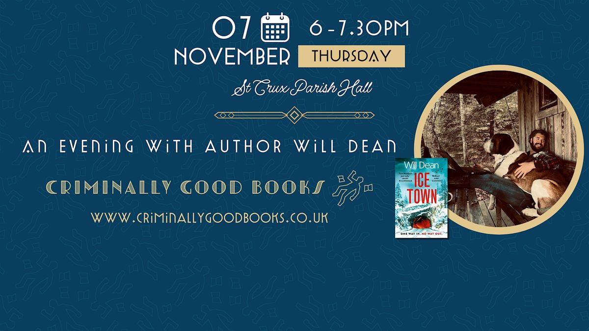 An evening with bestselling author Will Dean - St Crux Parish Hall