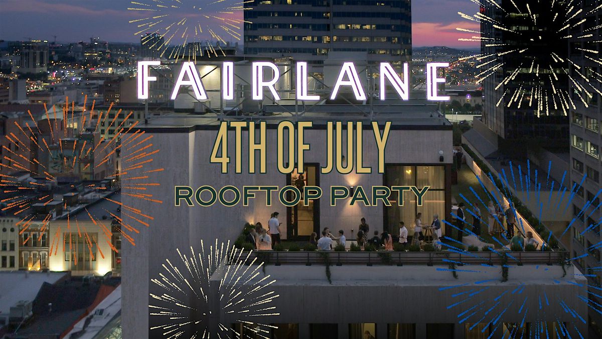 Fairlane's 4th of July on the Rooftop