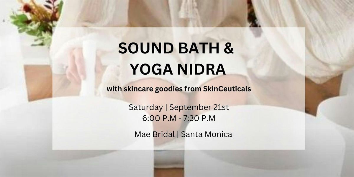 Sound Bath, Yoga Nidra and Skincare