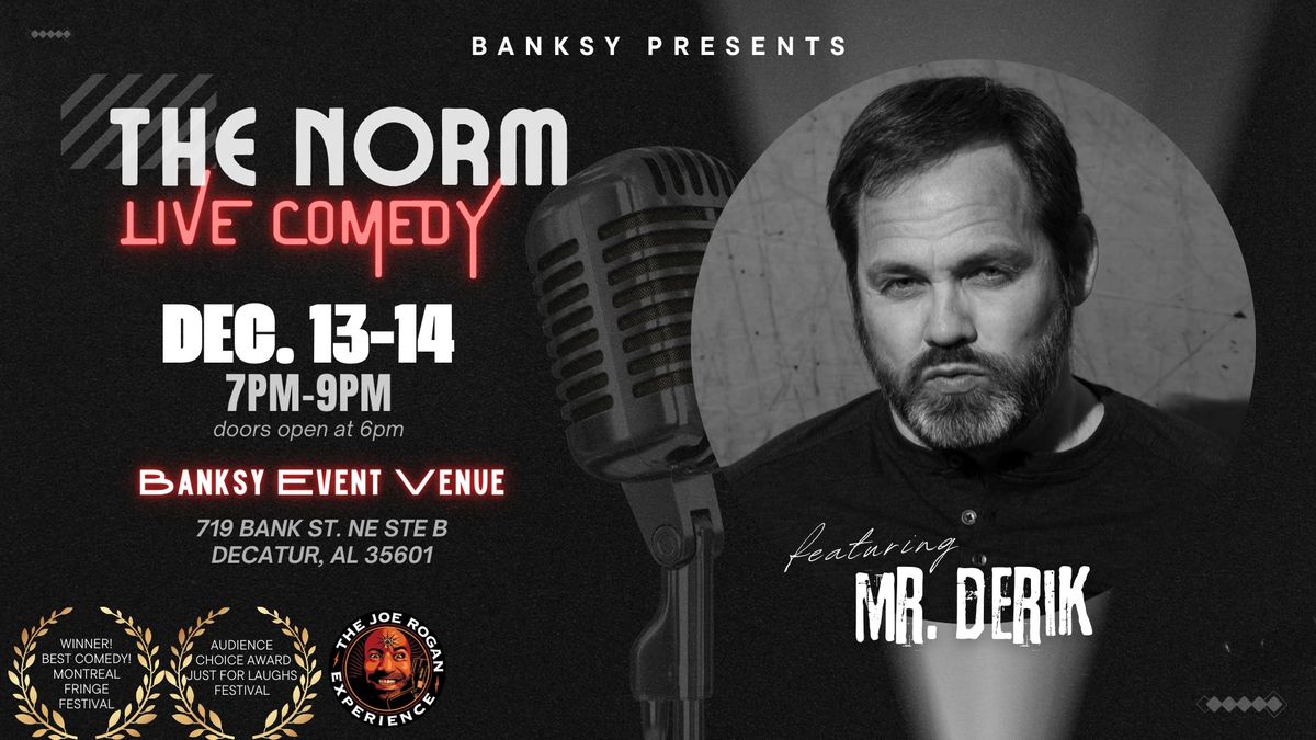 The Norm Comedy Show @ Banksy ft. Mr. Derik