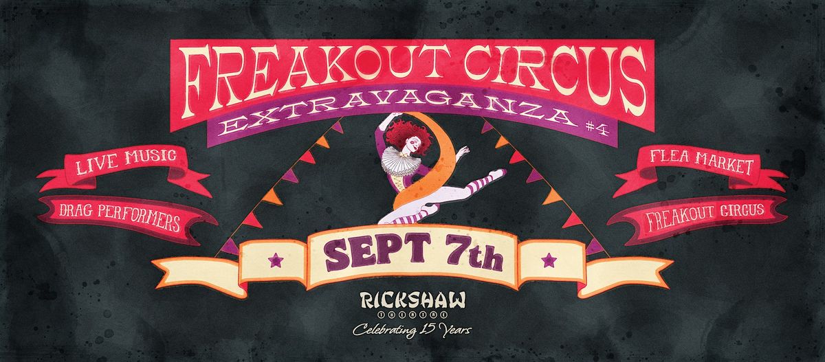 Freakout Circus Extravaganza IV