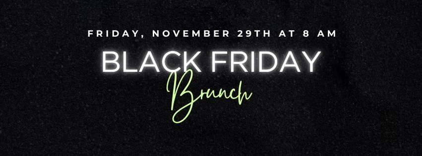 Black Friday Brunch