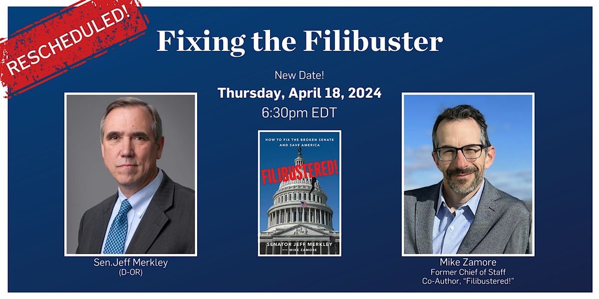 Fixing the Filibuster:  A Conversation with Sen. Jeff Merkley (D-OR)