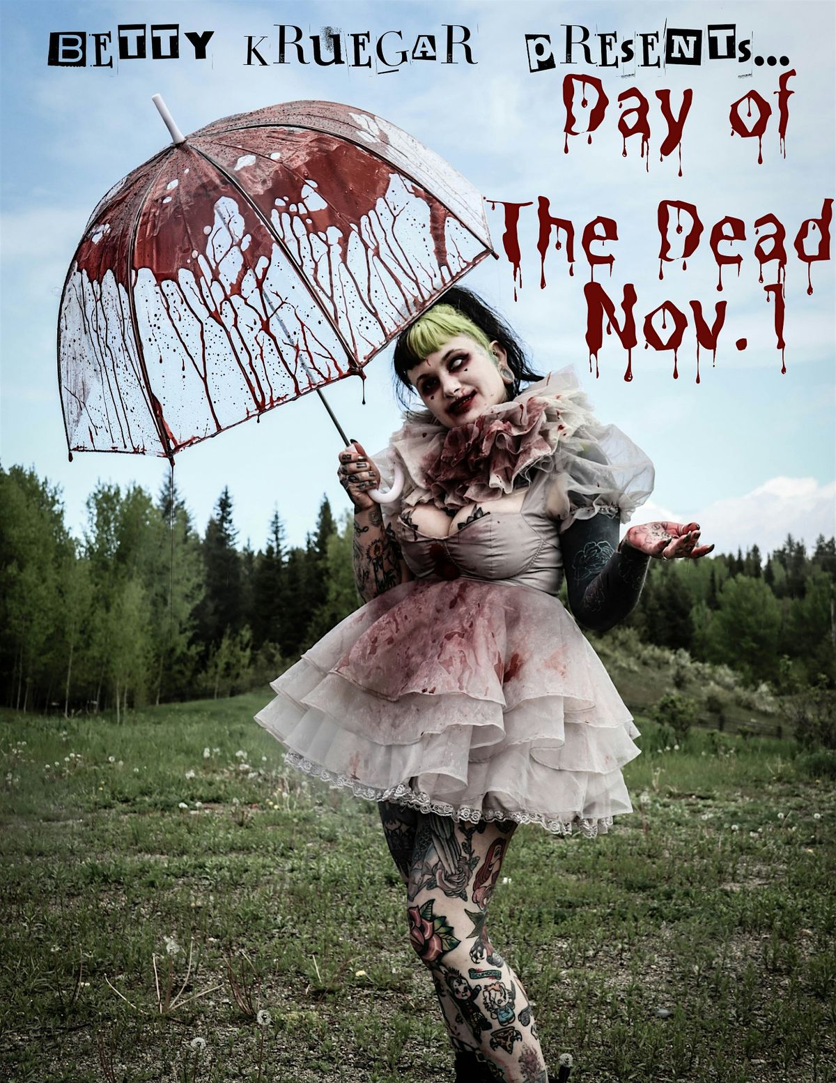 Betty kruegar Presents...Day of The Dead. Burlesque and more