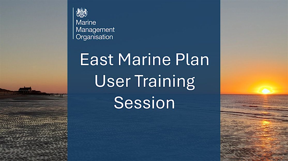 East Marine Plan User Training Session