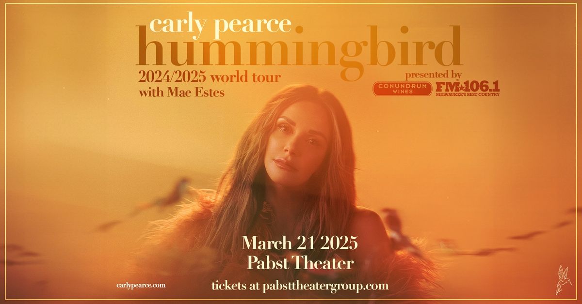 Carly Pearce w\/ Mae Estes: Hummingbird World Tour at Pabst Theater