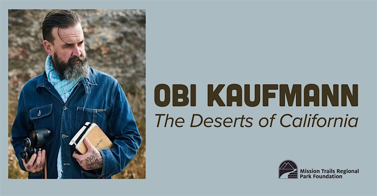 Obi Kaufmann: The Deserts of California