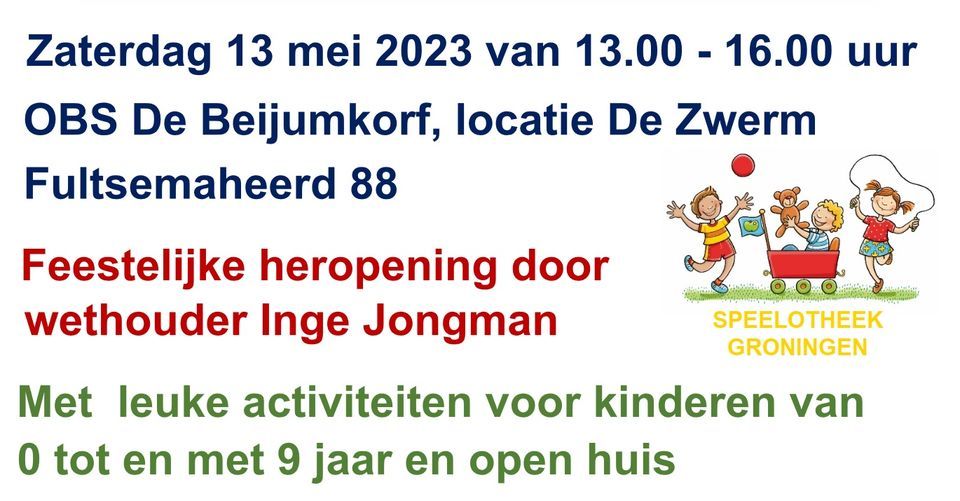 Feestelijke Heropening Speelotheek Groningen, Obs Beijumkorf De Zwerm ...