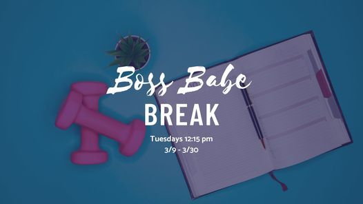 Virtual Series: Boss Babe Break