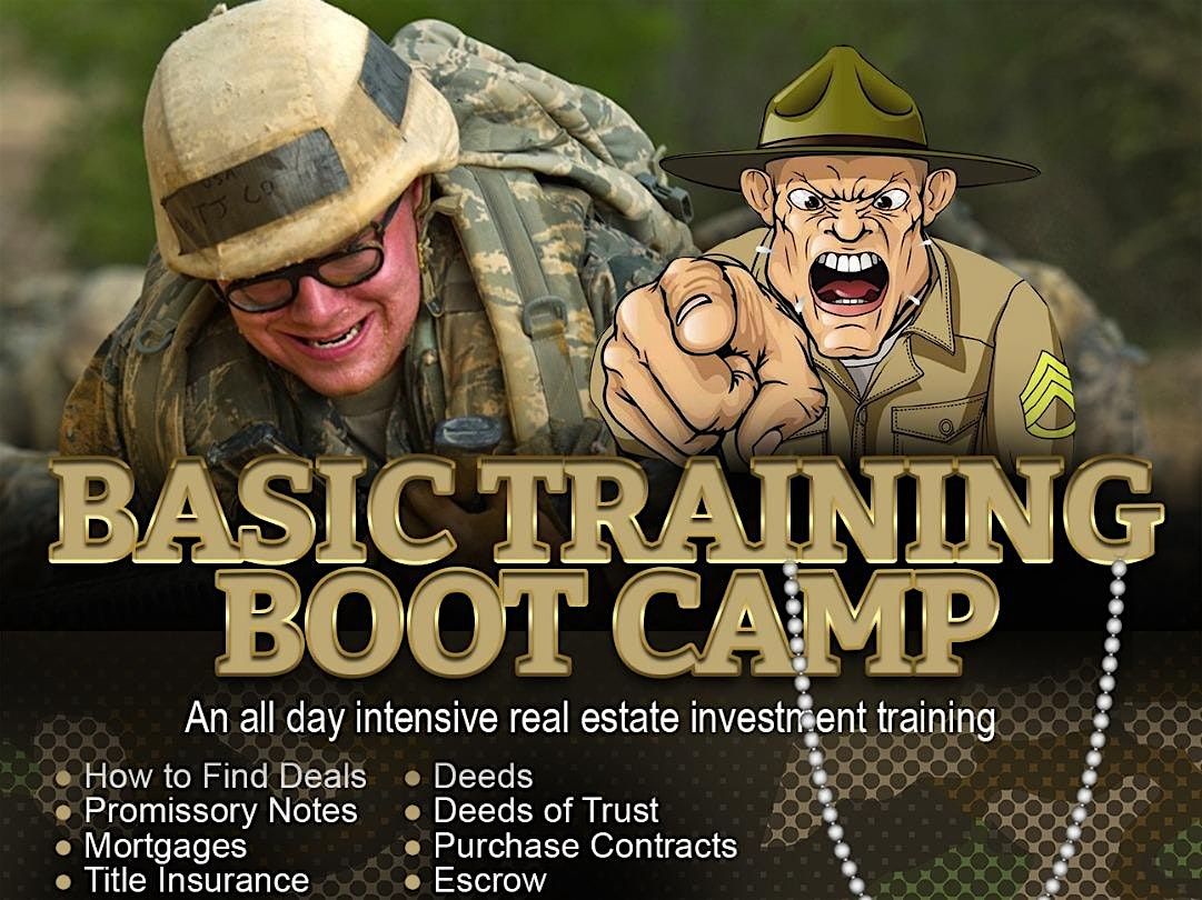 Basic Training Real Estate Investor Boot Camp