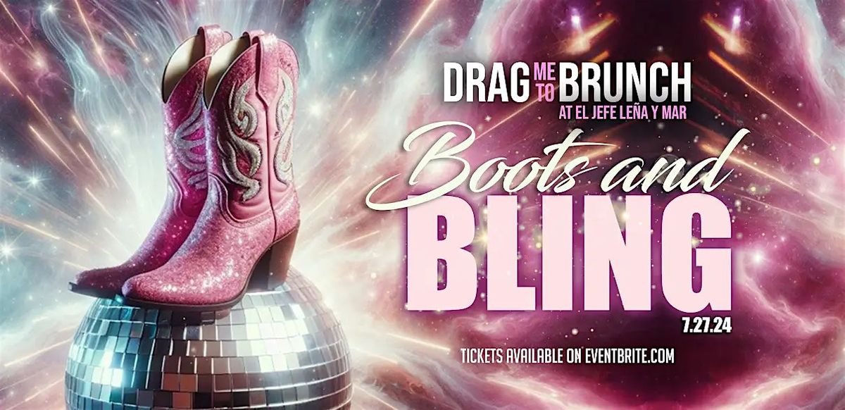 Drag me to Brunch: Boots and Bling