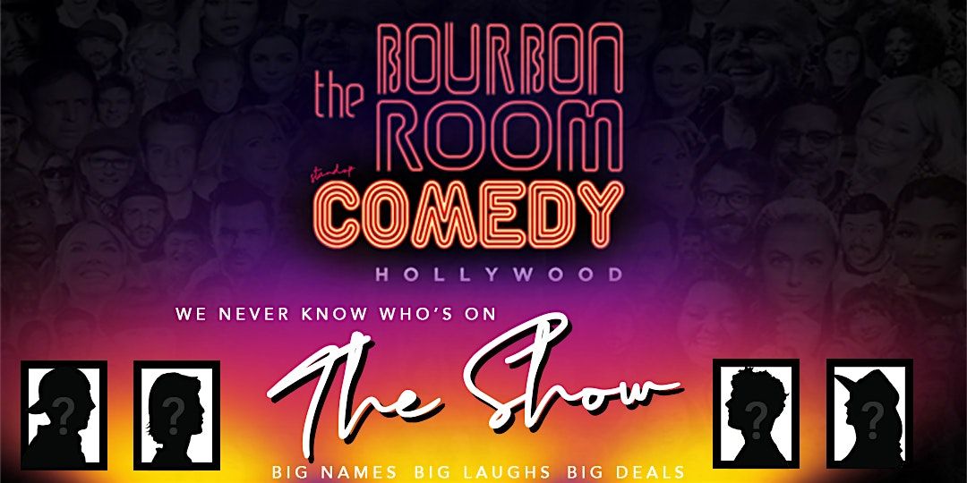 [FLASH SALE $10 TIX...hurry!!!] Bourbon Room Comedy