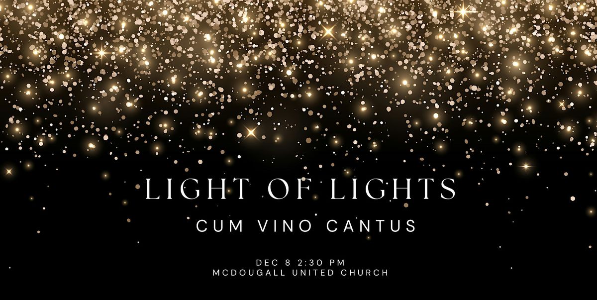 Light of Lights - a Choral Concert by Cum Vino Cantus