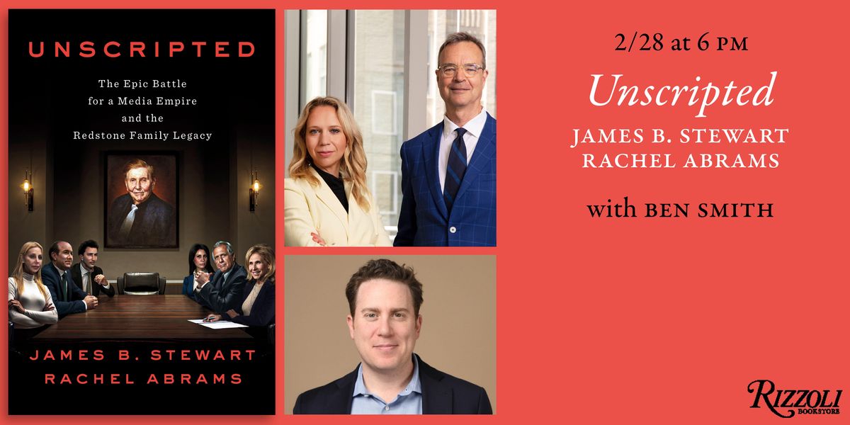Unscripted by James B. Stewart and Rachel Abrams, Rizzoli Bookstore ...