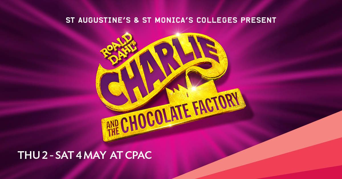Charlie and the Chocolate Factory | St. Augustine's College and St. Monica's College