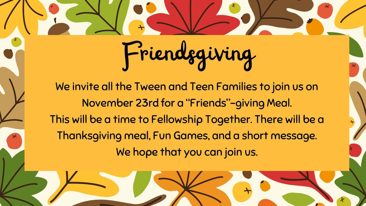 Friendsgiving - Tween and Teen Families