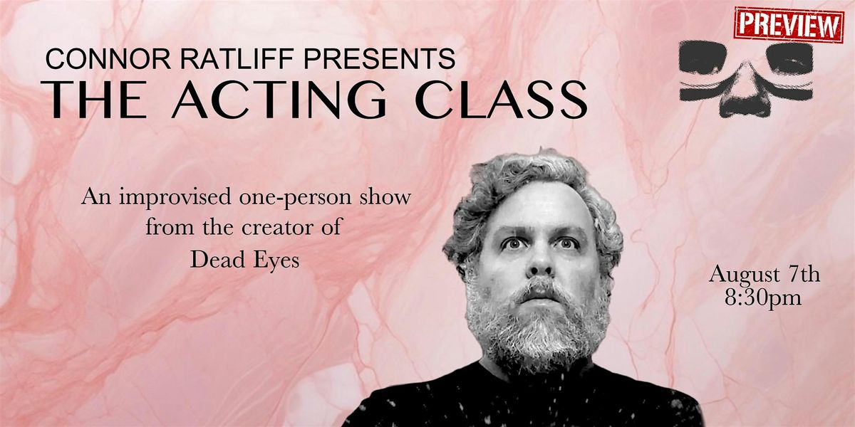 *UCBNY Preview* Connor Ratliff Presents THE ACTING CLASS