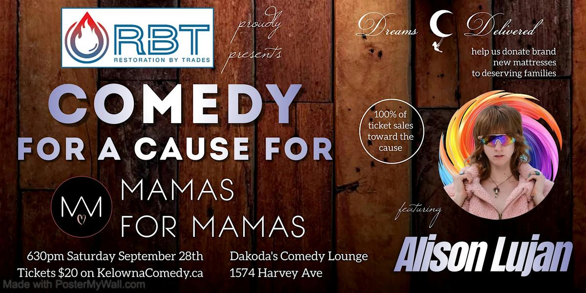 Comedy for a Cause for Mamas for Mamas presented by RBT Restoration