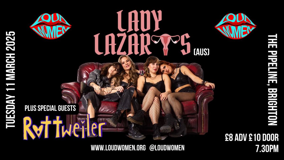 LOUD WOMEN presents: Lady Lazarus (Aus) + Rottweiler