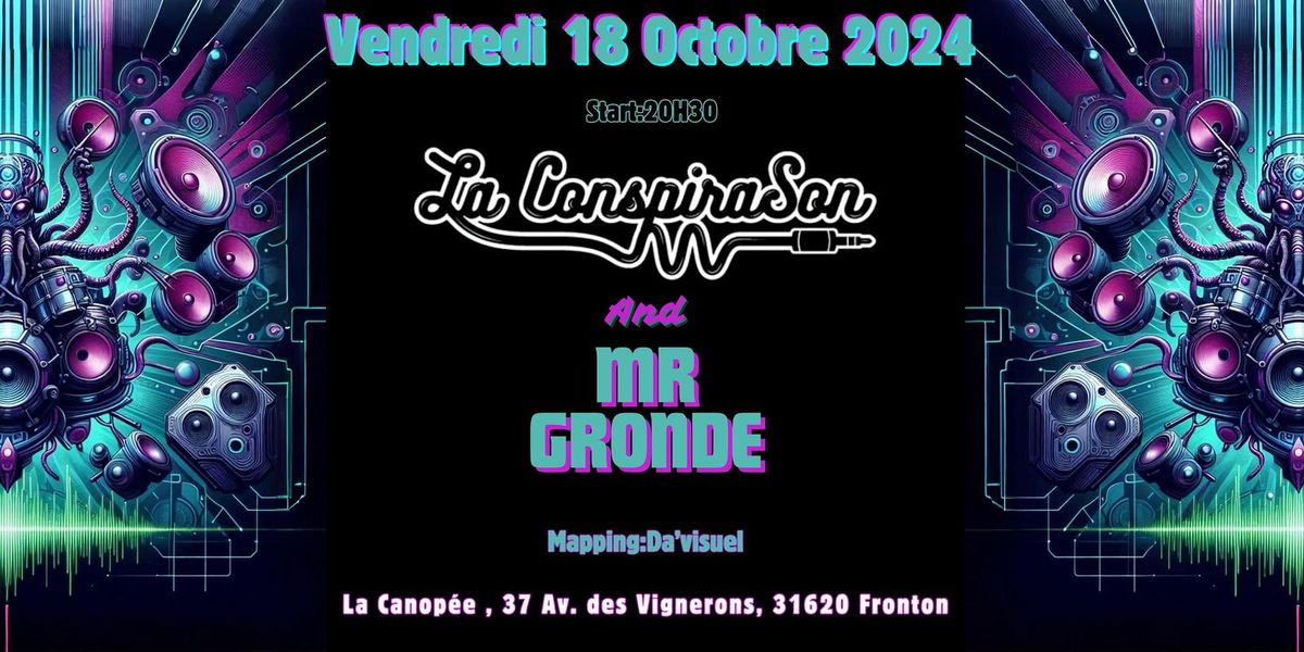 Mr Gronde et La Conspirason \u00e0 La Canop\u00e9e