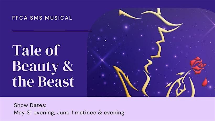 FFCA SMS Presents:                               Tale of Beauty & The Beast