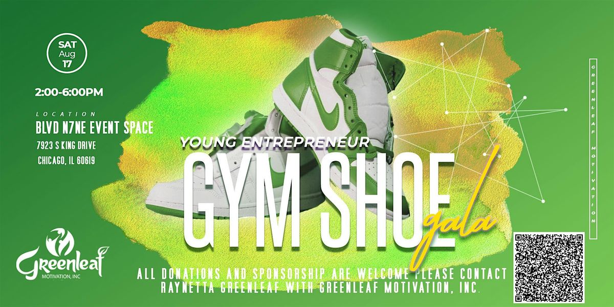 Greenleaf Motivation Inc. 3rd Annual Young Entrepreneur Gym Shoe Gala