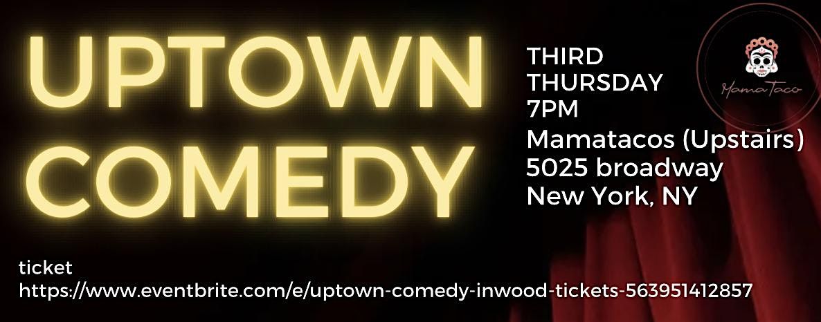 Uptown Comedy - Inwood