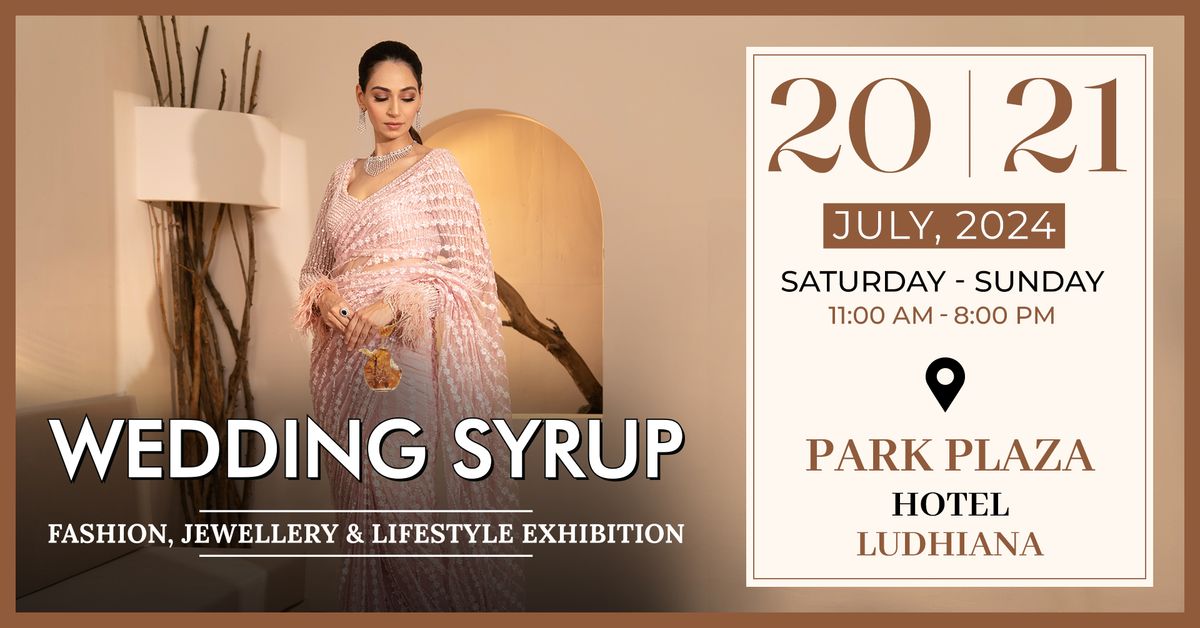 Wedding Syrup.... Fashion, Jewellery & Lifestyle Exhibition ( Ludhiana )