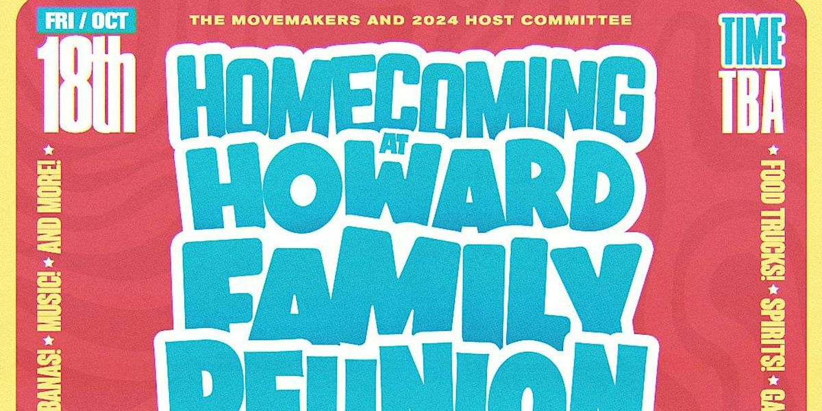 Homecoming at Howard Vs TSU Family Reunion (All Ages)