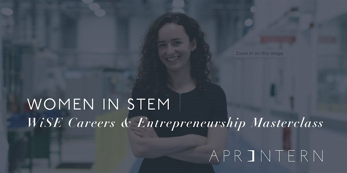 Women in STEM Careers and Entrepreneurship Masterclass