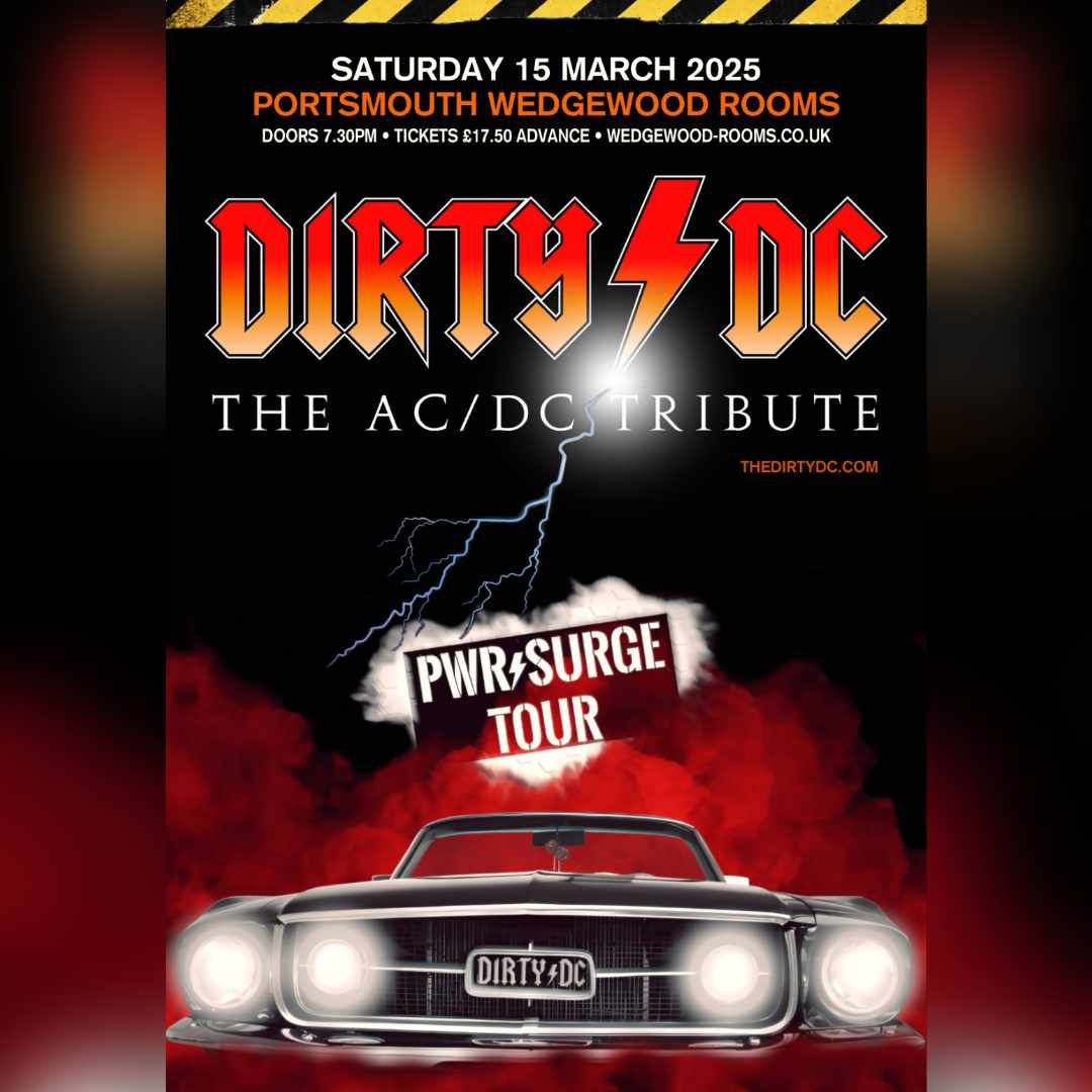 Dirty DC - Wedgewood Rooms, Portsmouth - 15.03.25