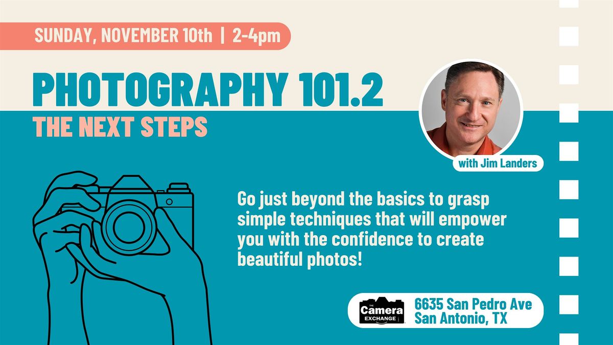 Photography 101.2 : The Next Steps