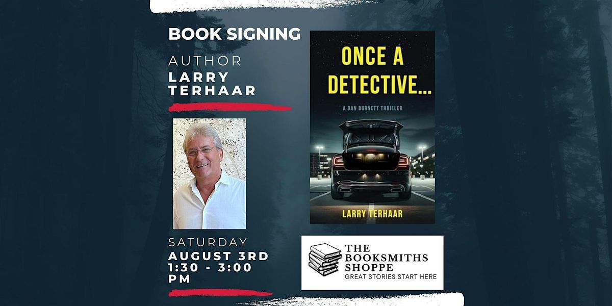 Meet Author Larry Terhaar: Saturday August 3rd from 1:30 -3:00