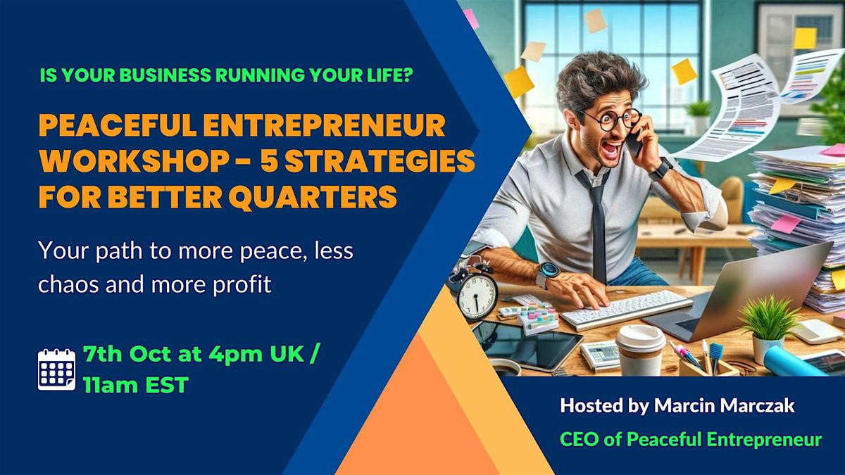 Peaceful Entrepreneur Workshop - 5 Strategies For Better Quarters