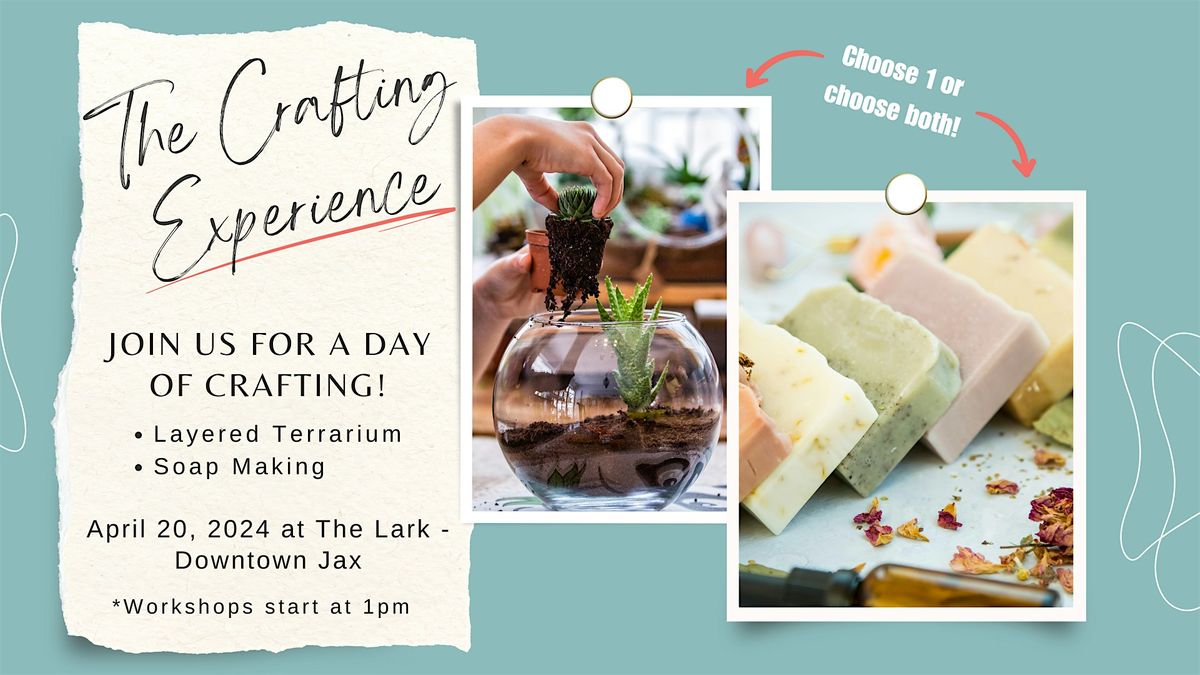 The Crafting Experience - Soap Making & Terrarium's