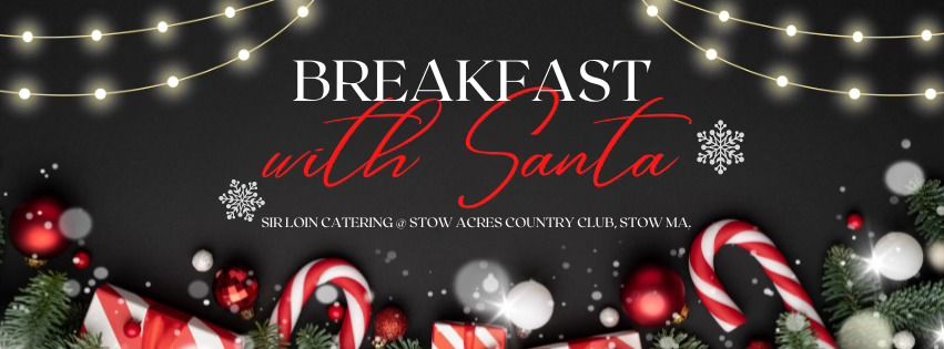 Breakfast with Santa at Stow Acres!