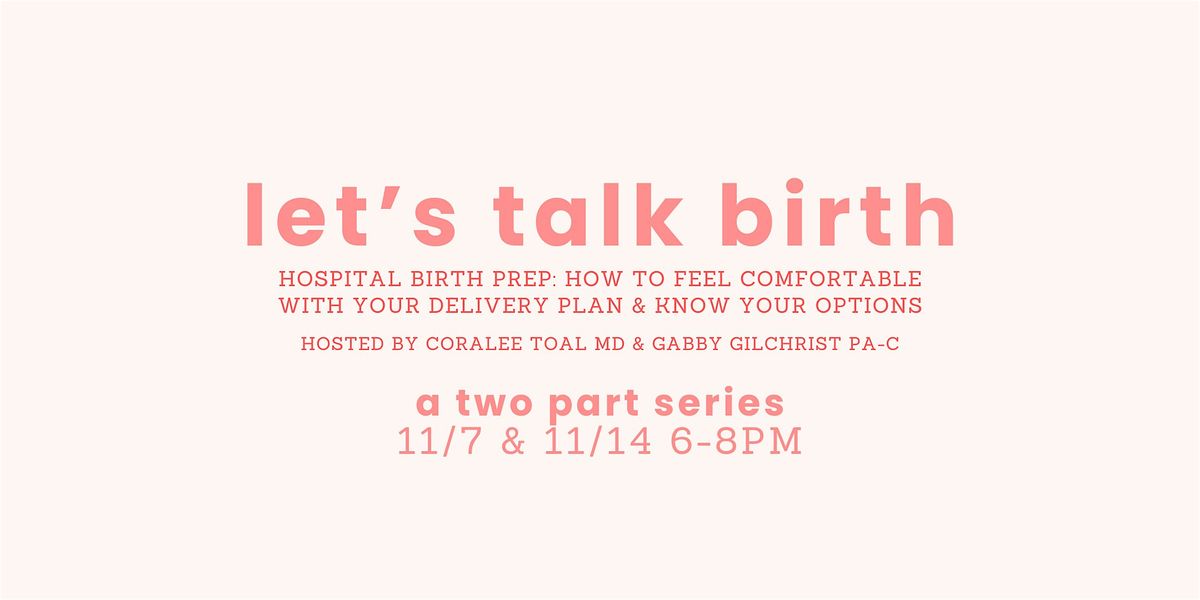 let's talk birth: hospital birth prep