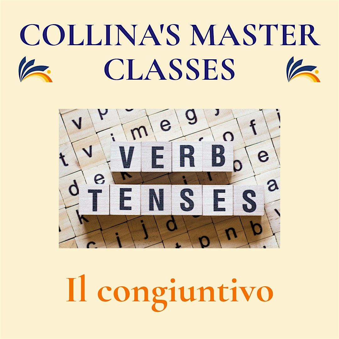 Italian Master Classes: Verb Tenses - Il congiuntivo