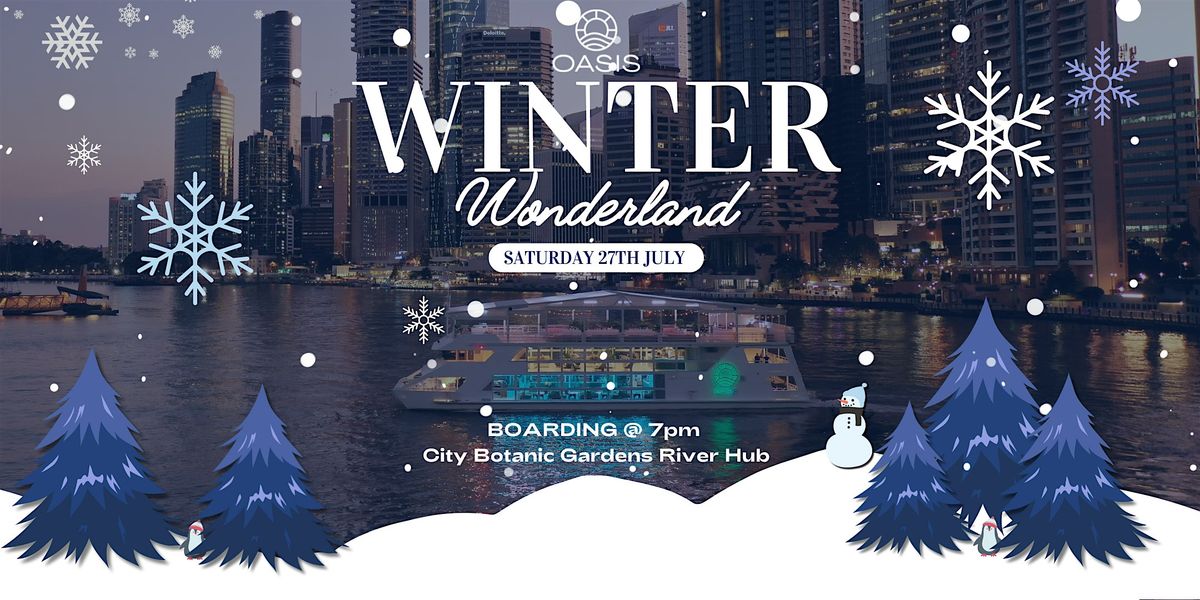 OASIS Winter Wonderland - Saturday 27th July 2024