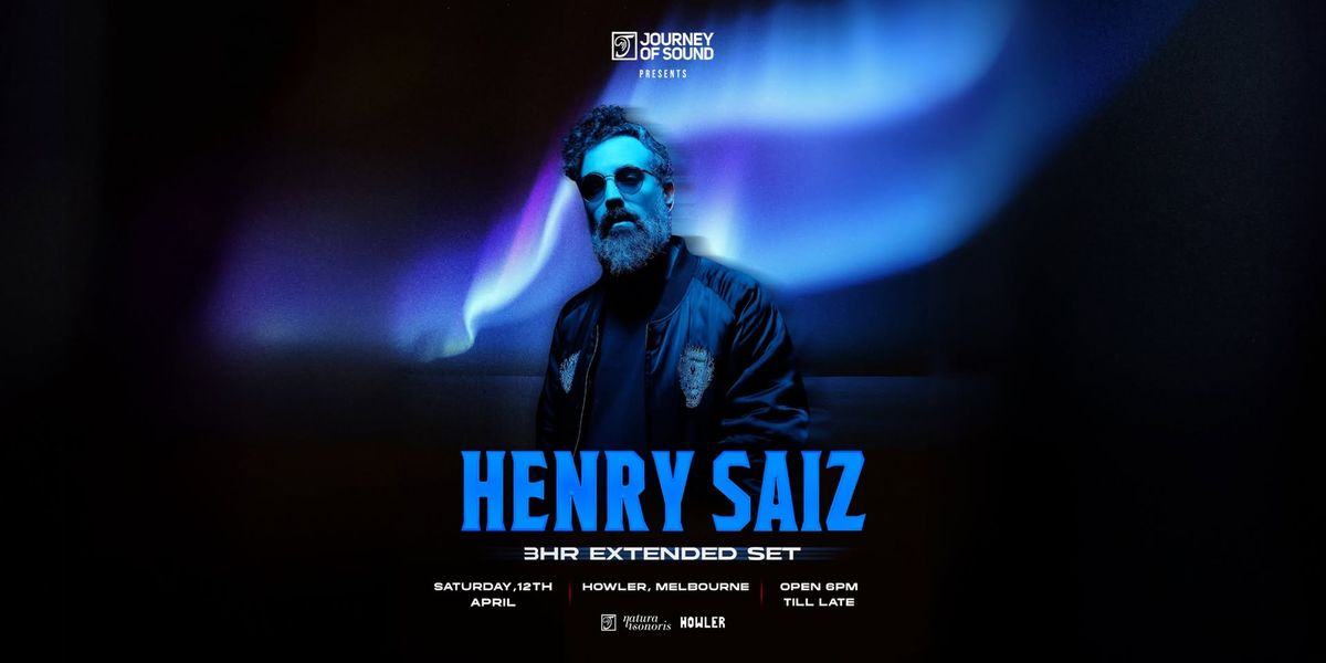 Journey Of Sound pres. HENRY SAIZ (ESP) - Melbourne 2025