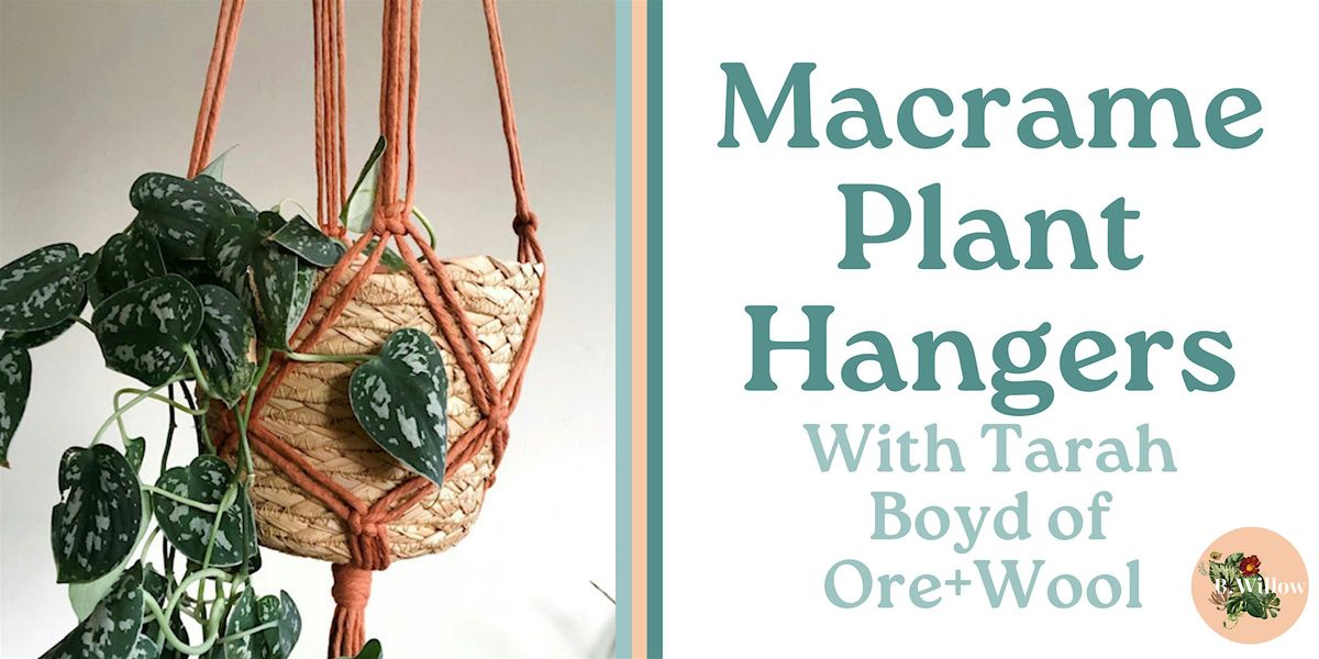 Macrame Plant Hanger Workshop with Tarah Boyd