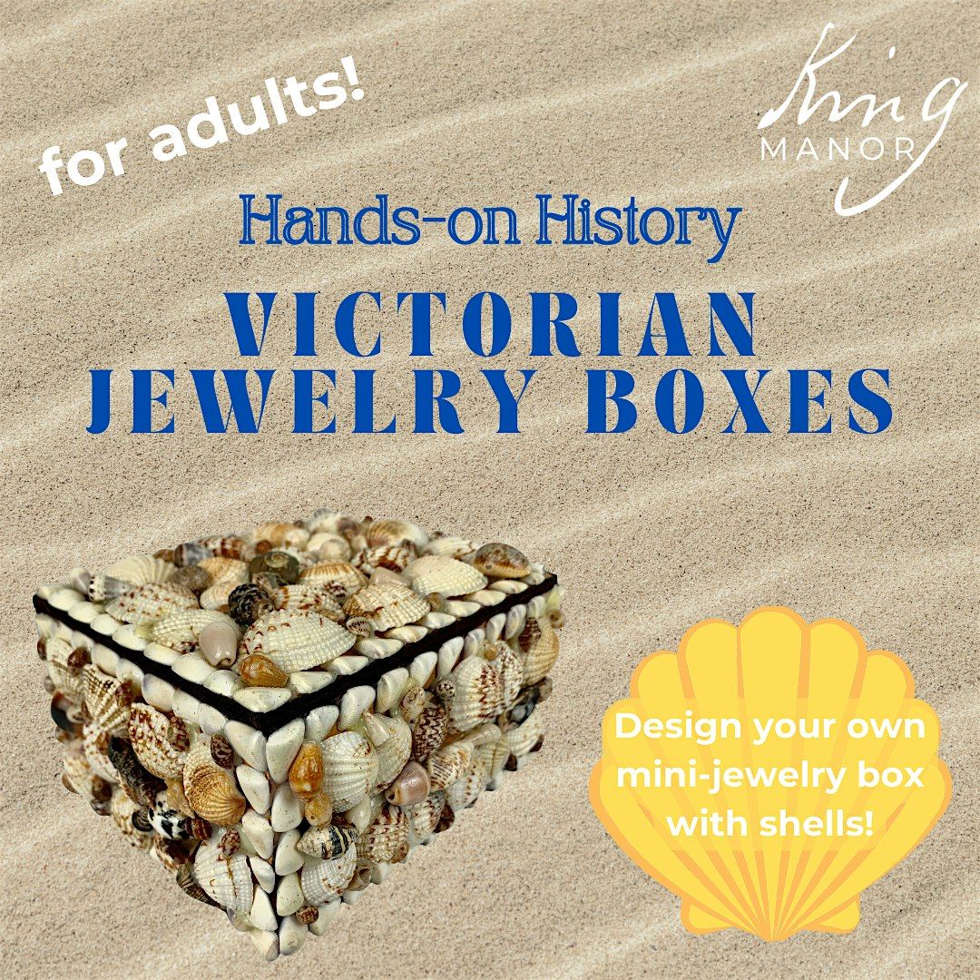 Hands-on History: Victorian Jewelry Boxes