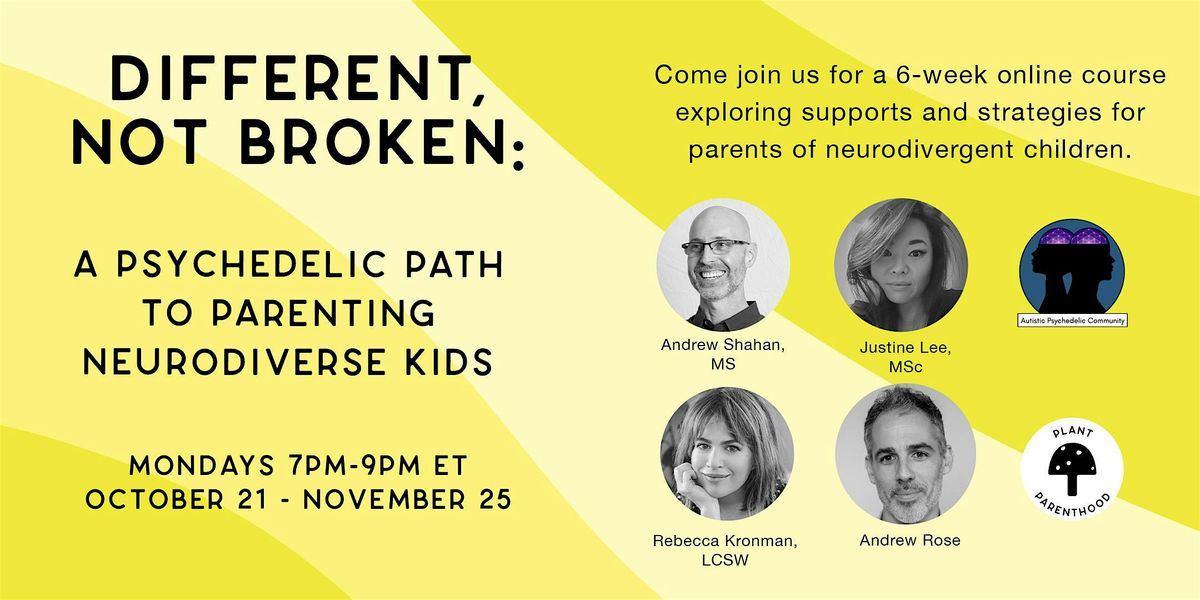 Different, Not Broken: A Psychedelic Path to Parenting Neurodiverse Kids